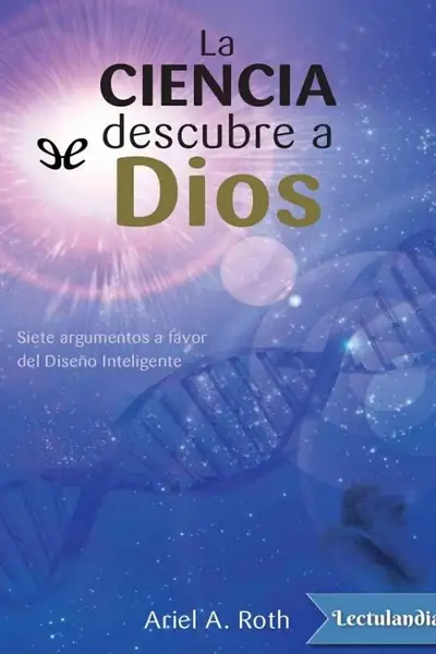 Portada del libro: La Ciencia Descubre A Dios