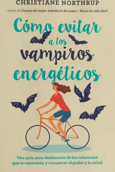 Portada del libro: CóMo Evitar A Los Vampiros EnergéTicos
