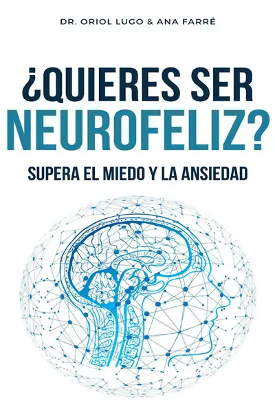 Portada del libro: Quieres Ser Neurofeliz