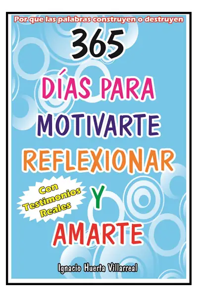Portada del libro: 365 Frases Para Motivarte, Reflexionar Y Amarte