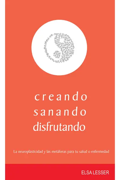 Portada del libro: Creando, Sanando, Disfrutando