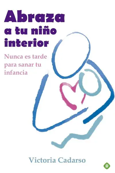 Portada del libro: Abraza A Tu NiñO Interior