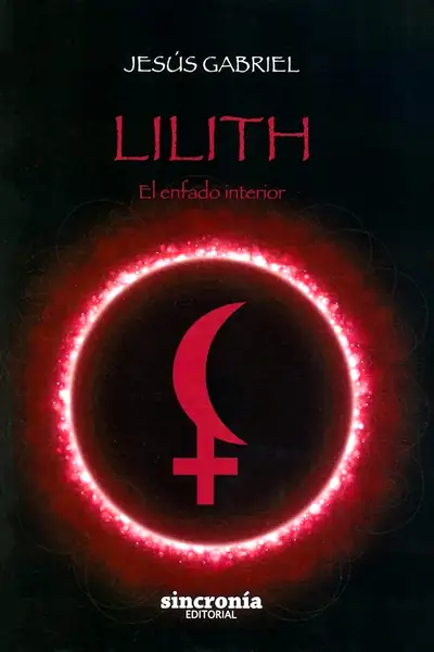 Portada del libro: Lilith El Enfado Interior