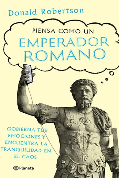 Portada del libro: Piensa Como Un Emperador Romano