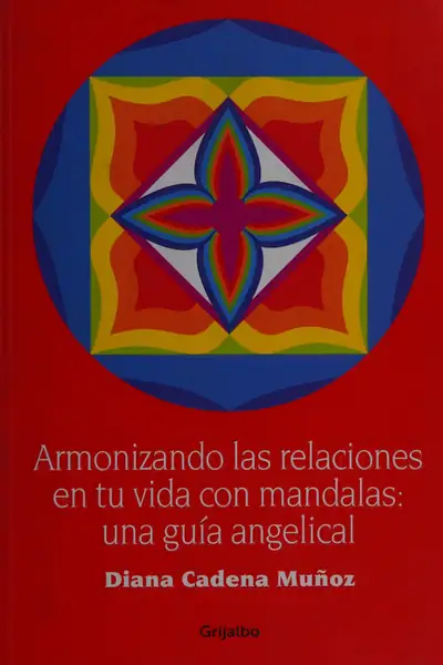 Portada del libro: Armonizando Las Relaciones En Tu Vida Con MáNdalas