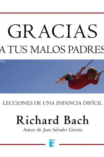 Portada del libro: Gracias A Tus Malos Padres