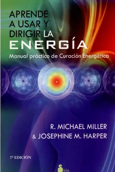 Portada del libro: Aprende A Usar Y Dirigir La EnergíA