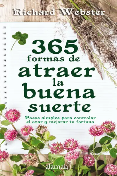 Portada del libro: 365 Formas De Atraer La Buena Suerte