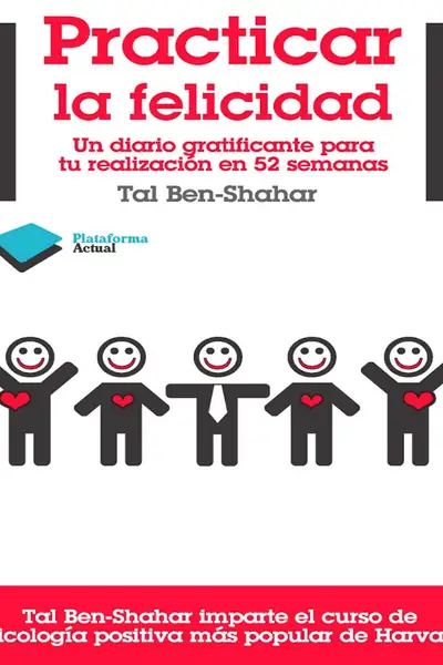 Portada del libro: Practicar La Felicidad