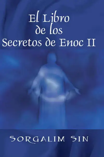 Portada del libro: El Libro De Los Secretos De Enoc Ii