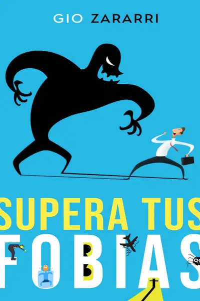Portada del libro: Supera Tus Fobias