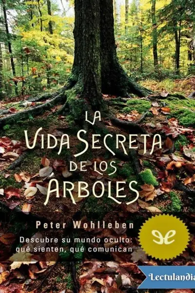 Portada del libro: La Vida Secreta De Los áRboles