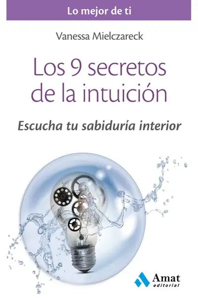 Portada del libro: Los 9 Secretos De La IntuicióN