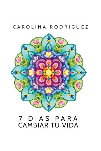 Portada del libro: 7 DíAs Para Cambiar Tu Vida