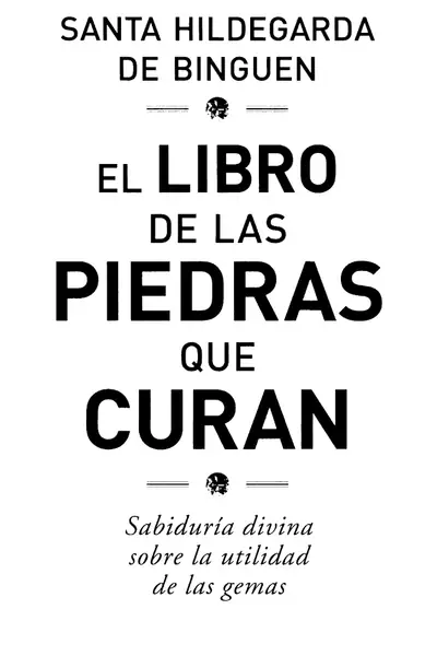 Portada del libro: El Libro De Las Piedras Que Curan