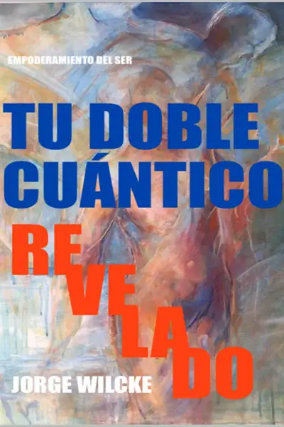 Portada del libro: Tu Doble CuáNtico Revelado