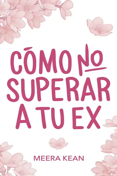 Portada del libro: CóMo No Superar A Tu Ex