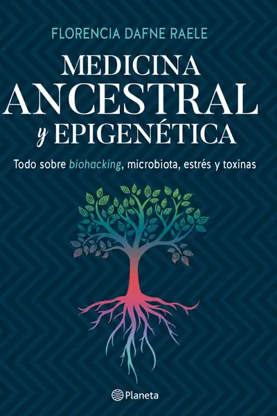 Portada del libro: Medicina Ancestral Y EpigenéTica