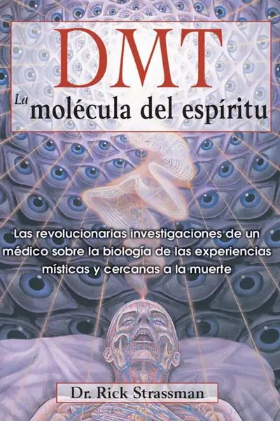 Portada del libro: Dmt La MoléCula Del EspíRitu