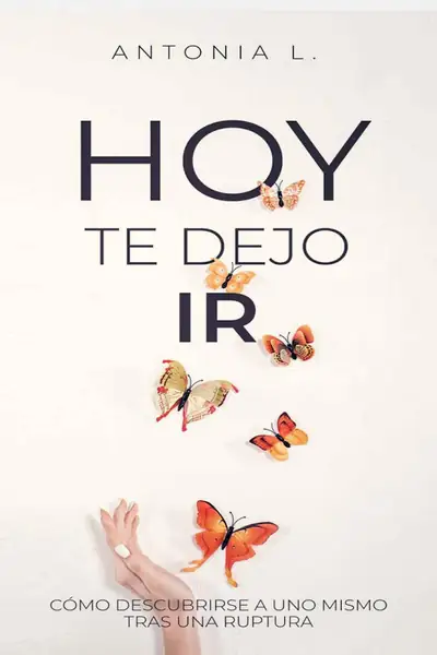 Portada del libro: Hoy Te Dejo Ir