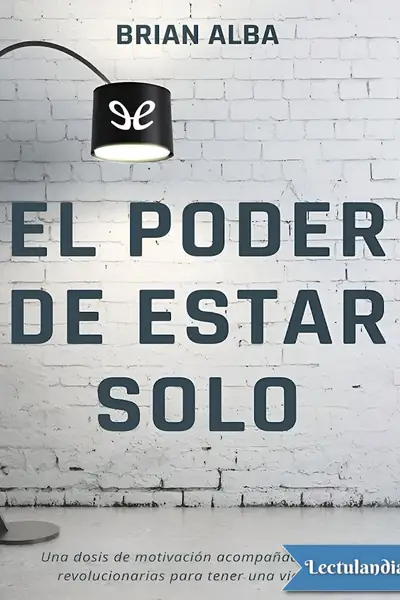 Portada del libro: El Poder De Estar Solo