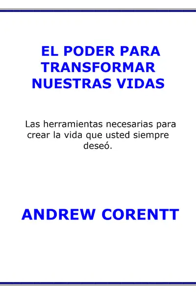 Portada del libro: El Poder Para Transformar Nuestras Vidas
