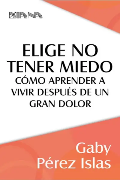 Portada del libro: Elige No Tener Miedo