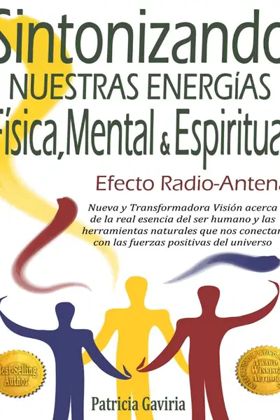 Portada del libro: Sintonizando Nuestras EnergíAs FíSicas, Mental Y EspíRitual