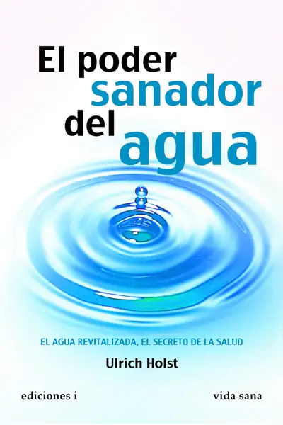 Portada del libro: El Poder Sanador Del Agua