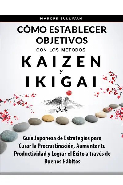Portada del libro: CóMo Establecer Objetivos Kaizen Y Ikigai