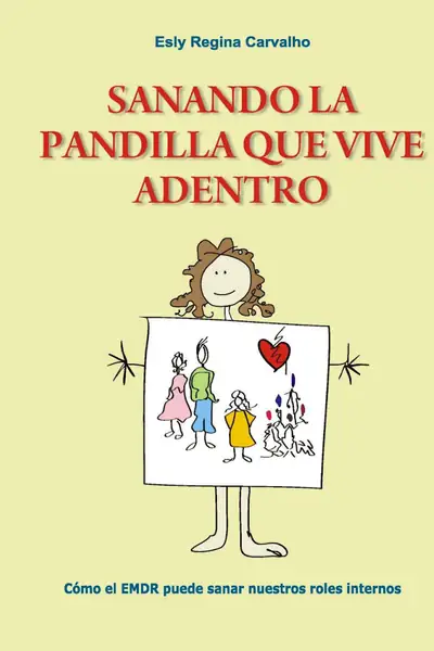 Portada del libro: Sanando La Pandilla Que Vive Adentro