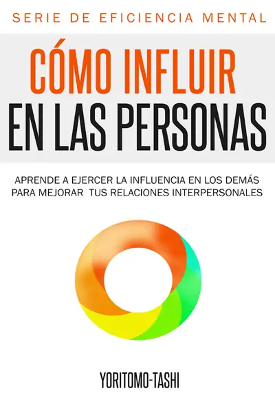 Portada del libro: CóMo Influir En Las Personas