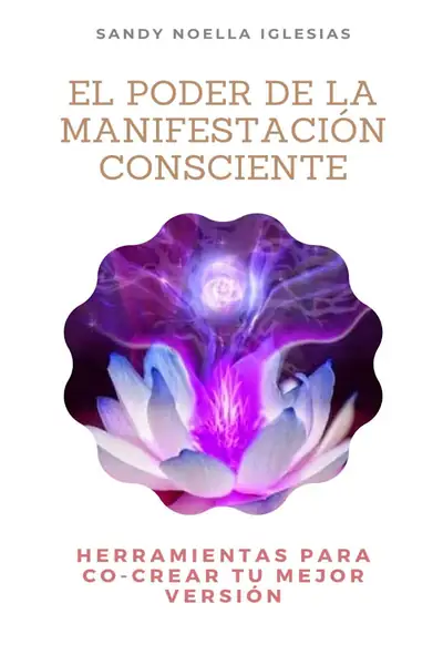 Portada del libro: El Poder De La ManifestacióN Consciente