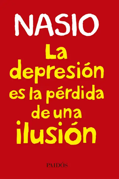 Portada del libro: La DepresióN Es La PéRdida De Una IlusióN
