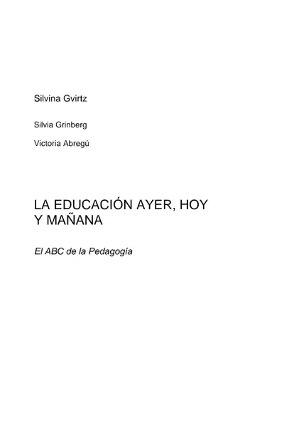 Portada del libro: La EducacióN Ayer, Hoy Y Manana