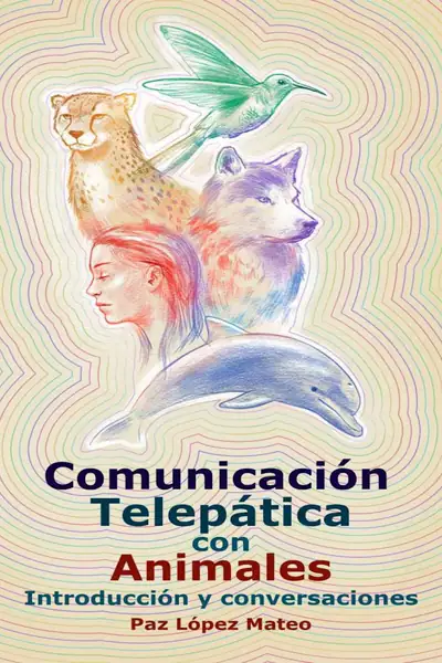 Portada del libro: ComunicacióN TelepáTica Con Animales