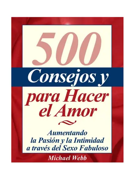 Portada del libro: 500 Consejos Para Hacer El Amor