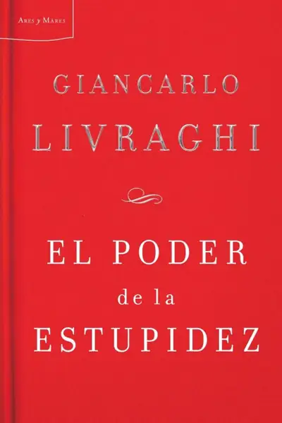Portada del libro: El Poder De La Estupidez