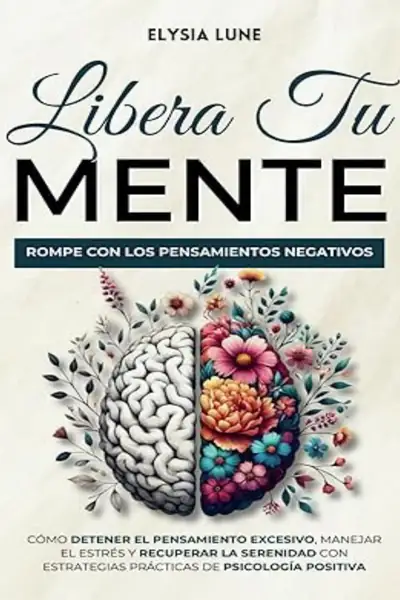 Portada del libro: Libera Tu Mente