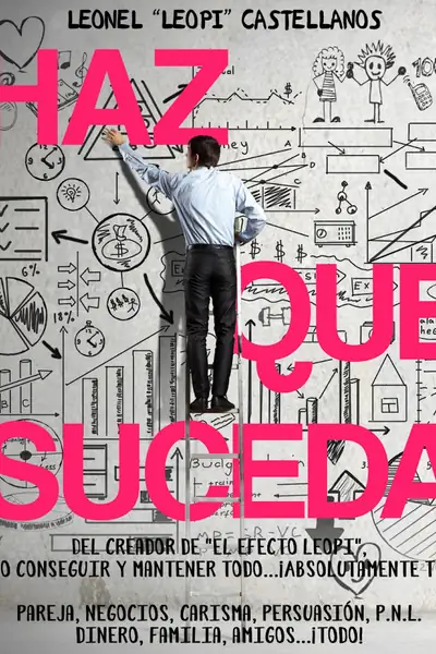 Portada del libro: Haz Que Suceda