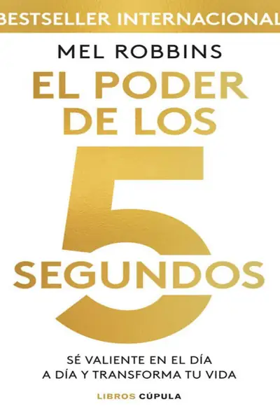Portada del libro: El Poder De Los 5 Segundos