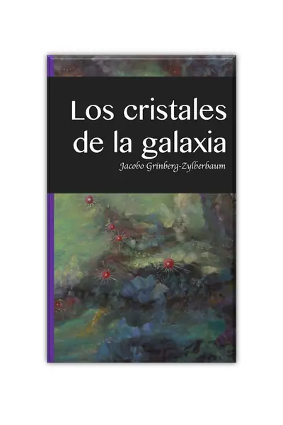 Portada del libro: Los Cristales De La Galaxia