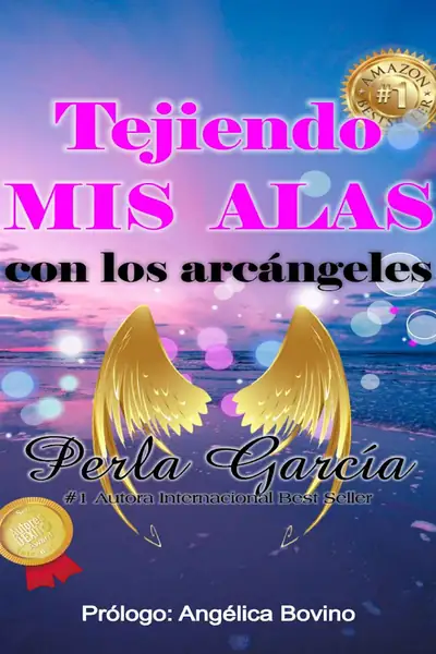 Portada del libro: Tejiendo Mis Alas Con Los ArcáNgeles