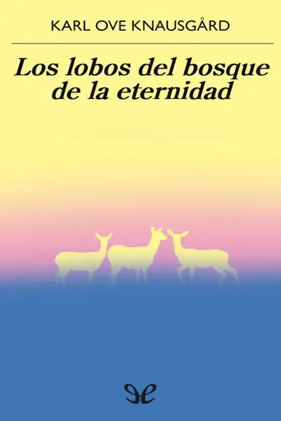 Portada del libro: Los Lobos Del Bosque De La Eternidad