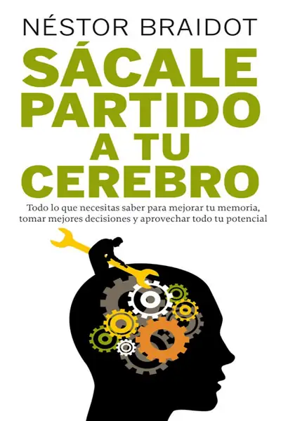 Portada del libro: SáCale Partido A Tu Cerebro