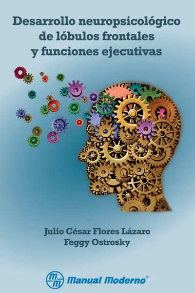 Portada del libro: Desarrollo NeurolóGico De LóBulos Frontales Y Funciones Ejecutivas