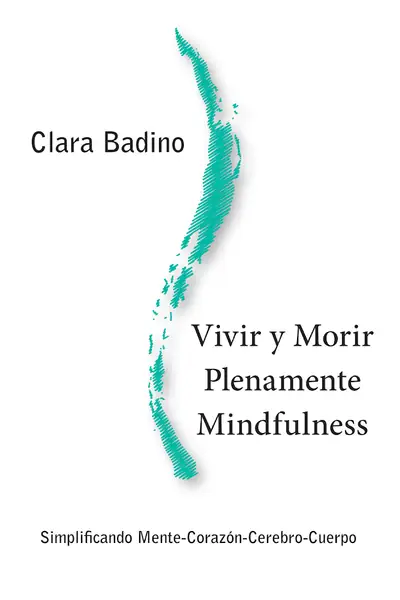 Portada del libro: Vivir Y Morir Plenamente Mindfulness