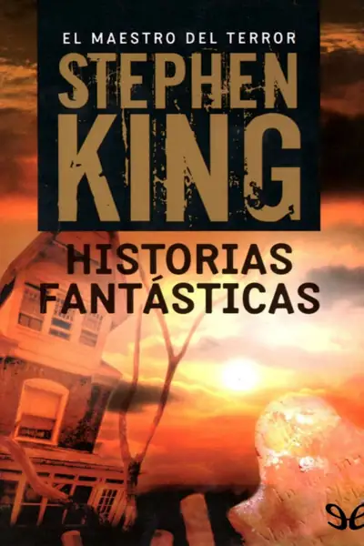 Portada del libro: 3 Historias Fantasticas Stephen King