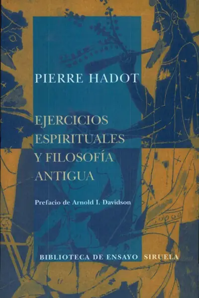 Portada del libro: Pierre Hadot Ejercicios Espirituales Y Filosofia Antigua