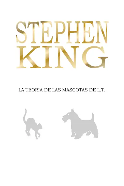 Portada del libro: La Teoria De Las Mascotas De Lt Stephen King